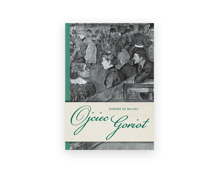 książka &bdquo;Ojciec Goriot&rdquo; Honor&eacute; de Balzac