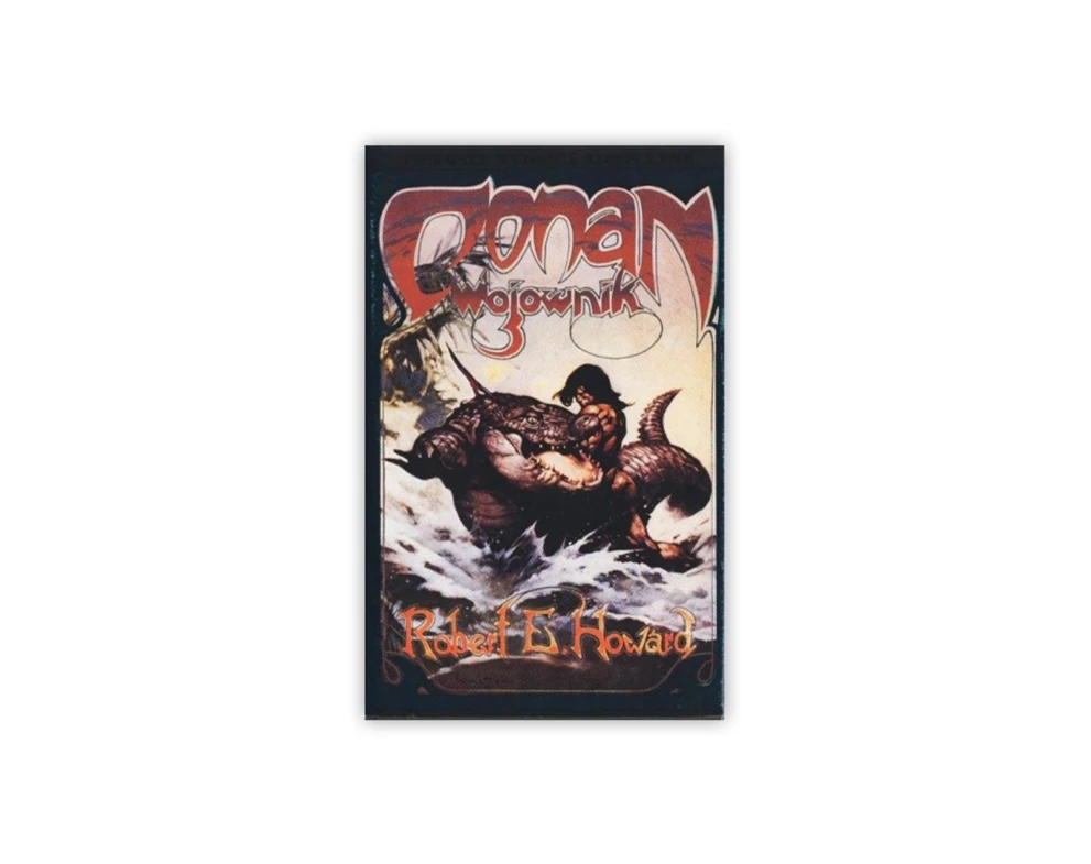 &bdquo;Conan wojownik&rdquo; Roberta E. Howarda