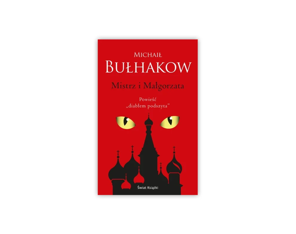 „Mistrz i Małgorzata” Michaiła Bułhakowa